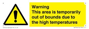 Warning This area is temporarily out of bounds due to the high temperatures